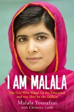 I Am Malala: The Girl Who Stood Up for Education and was Shot by the Taliban By