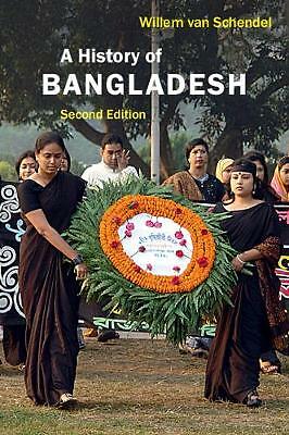 A History of Bangladesh by Willem van Schendel (Paperback, 2020)