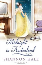 Midnight in Austenland: A Novel (Austenland 2) By Shannon Hale