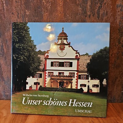  ILLUSTRATED BOOK IN 3 LANGUAGES UNSER SCHONES HESSEN  by WILHELM VON STERNBURG