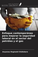 Enfoque ContemporáNeo Para Mejorar La Seguridad Laboral En El Sector Del PetróLe