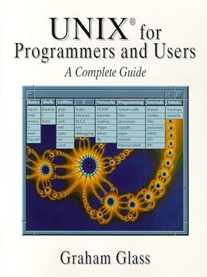 UNIX FOR PROGRAMMERS AND USERS: A COMPLETE GUIDE By Graham Glass Mint Condition
