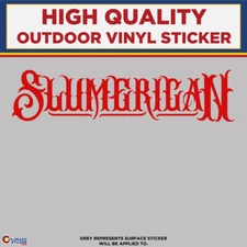 Slumerican Text, Die Cut High Quality Vinyl Sticker Decal