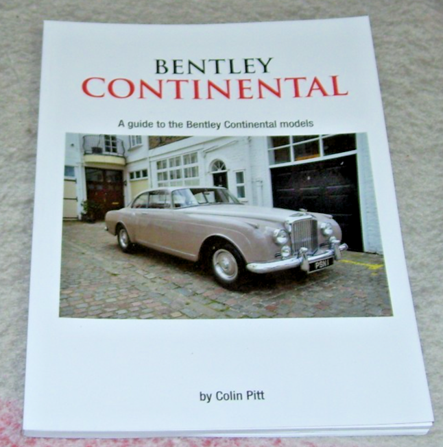 BENTLEY CONTINENTAL Guide to Postwar Bentley Continental Models Colin Pitt 2022
