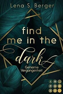 Find Me in the Dark. Geheime Vergangenheit: New Adult Sp... | Buch | Zustand gut