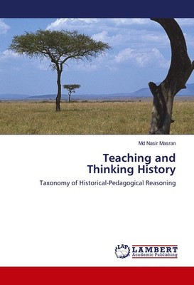 Teaching and Thinking History Md Nasir Masran
