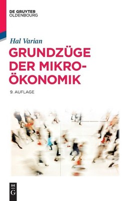 Hal R. Varian Grundzüge der Mikroökonomik