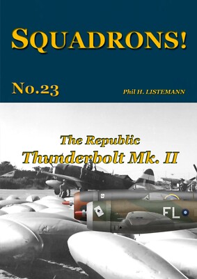 SQUADRONS! Nr. 23 - The Republic THUNDERBOLT Mk. II (revidiert Feb.2024)