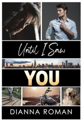 Until I Saw You - Hardback NEW Roman, Dianna 10/10/2023