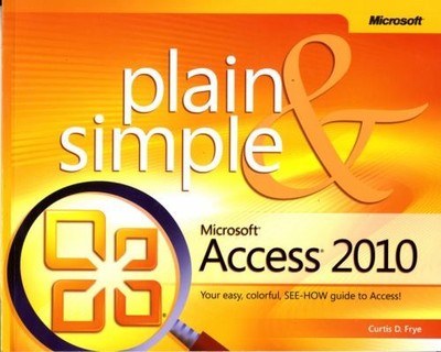 Microsoft  Access  2010 Paperback Curtis D. Frye