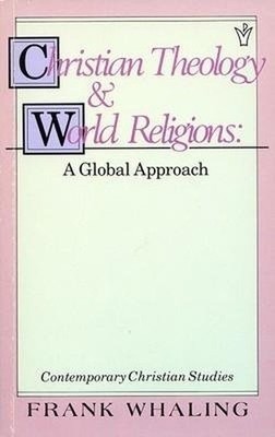 Christian Theology and World Religio..., Whaling, Frank