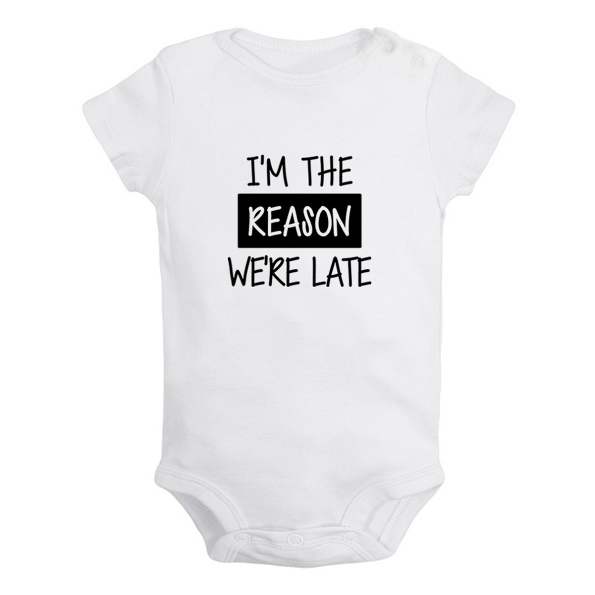 I'm The Reason We're Late Funny Romper Baby Bodysuit Newborn