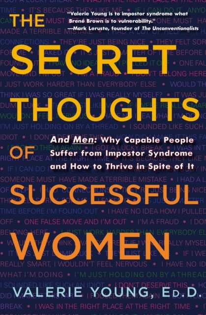The Secret Thoughts of Successful Women by Valerie Young (Hardback Book)