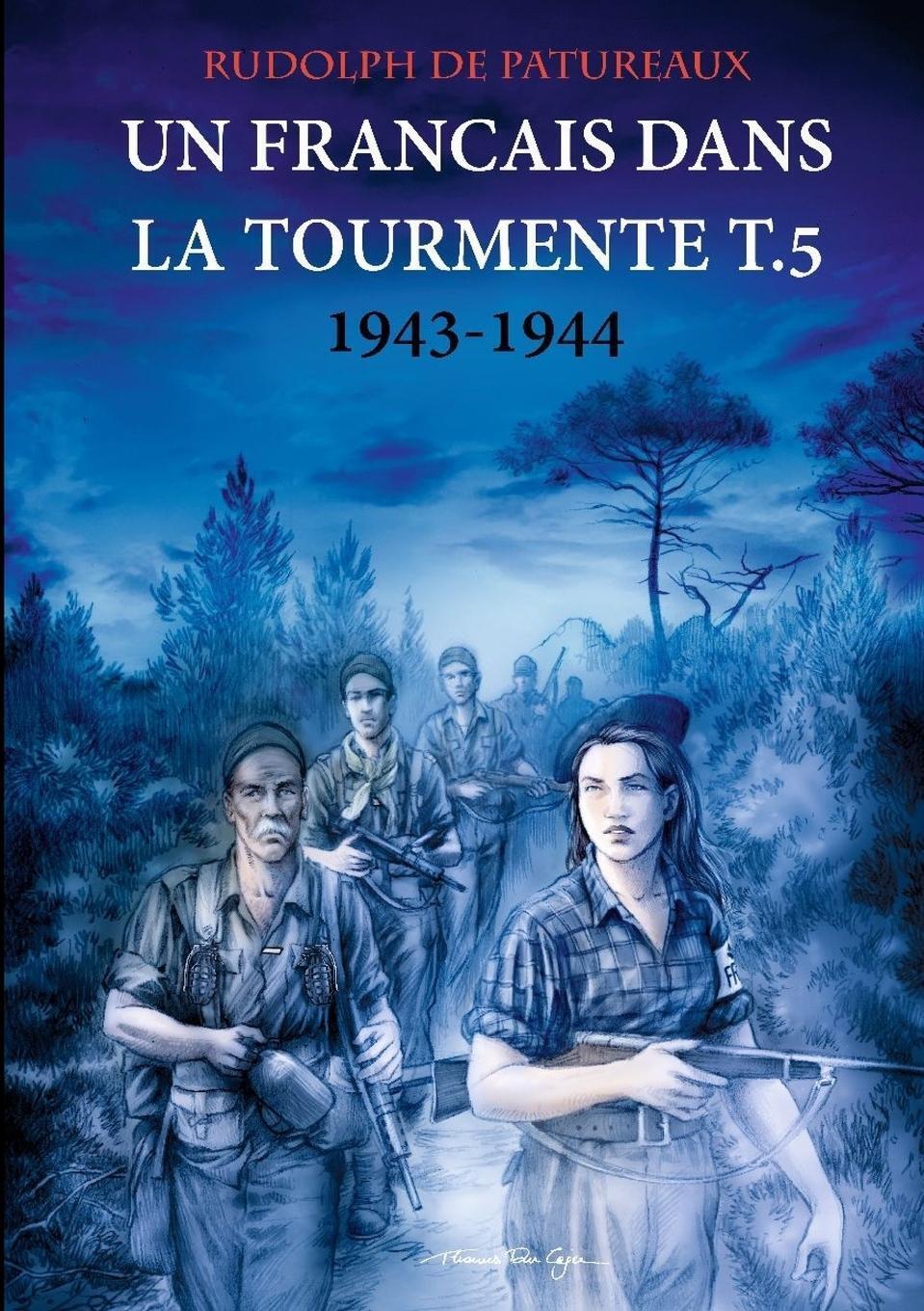 Thumbnail - Rudolph De Patureaux | Un Francais Dans La Tourmente T.5 | Taschenbuch