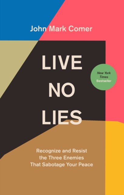 Live No Lies by John Mark Comer (Hardback Book)
