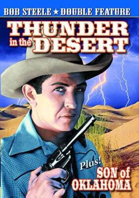 Steele, Bob Double Feature: Thunder in the Desert (1938)  Son of Ok - VERY GOOD