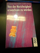 Von der Nutzlosigkeit, erwachsen zu werden. Heinzen, Georg und Uwe Koch