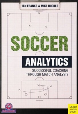 Soccer Analytics: Successful Coaching Through Match  by Ian M. Franks PAPERBACK
