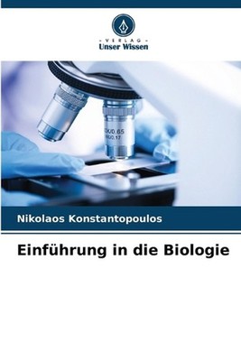 Einfhrung in die Biologie by Nikolaos Konstantopoulos (German) Paperback Book