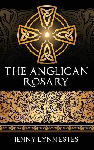 Thumbnail - Jenny Lynn Estes The Anglican Rosary (gebundene Ausgabe)