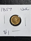 Beautiful High Grade 1857  $1.00 Gold Liberty Coin