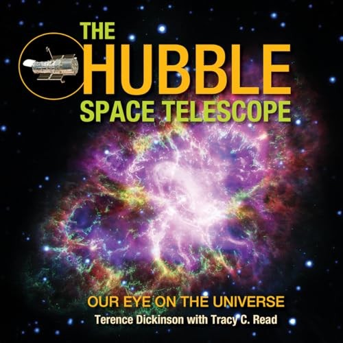 The Hubble Space Telescope: Our Eye on the Universe by Terence Dickinson NEW - Image 7
