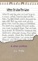 When It Was The War | ... & Other Conflicts | J. L. Fiol | Taschenbuch | 2011