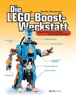 Die LEGO -Boost-Werkstatt | Eigene Roboter erfinden und programmieren | Buch