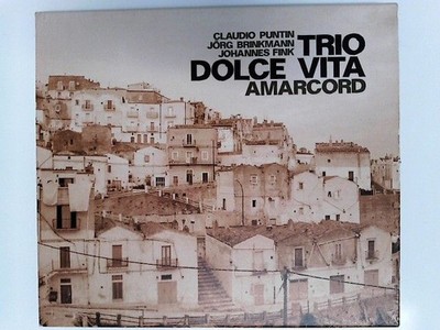 Amarcord Trio, Dolce Vita, Puntin Claudio und Brinkmann Jörg: