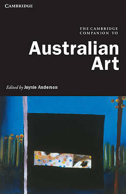 The Cambridge Companion to Australian Art Anderson Paperback 9781107601581