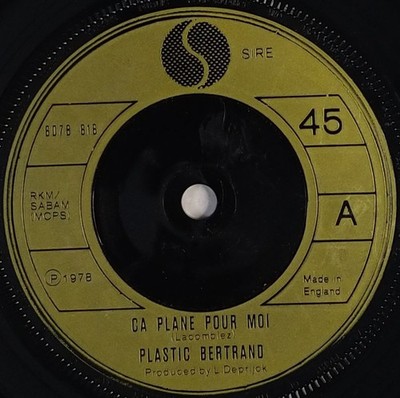 Plastic Bertrand Ca Plane Pour Moi 7'' Single (1978) Sire 6078 616