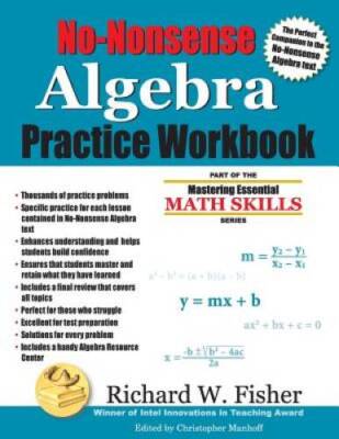 No-Nonsense Algebra Practice Workbook (Mastering Essential  - VERY GOOD