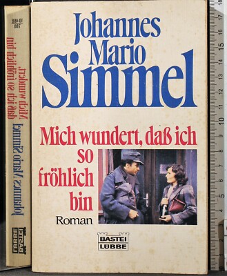 MICH WUNDERT, DAB ICH SO FROHLICH BIN. JOHANNES MARIO SIMMEL. BASTEI LUBBE.