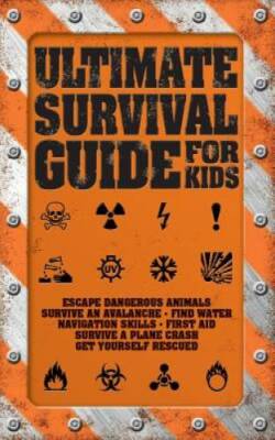 Ultimate Survival Guide for Kids - Paperback By Colson, Rob - GOOD