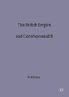 The British Empire and Commonwealth: A Short History by Martin Kitchen (Paperback, 1996)
