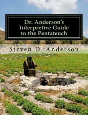 Dr  Anderson's Interpretive Guide To The Pentateuch: Genesis-Deuteronomy