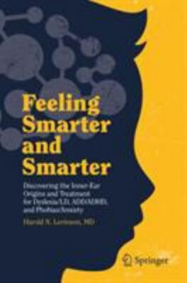 Feeling Smarter and Smarter: Discovering the Inner-Ear Origins and Treatment f..