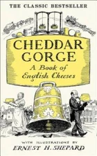 Cheddar Gorge: A Book of English Cheeses - Hardcover - ACCEPTABLE
