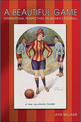 A Beautiful Game - International Perspectives on Women's Football - Study book