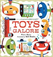 Toys Galore : a Rhyming Read-Aloud Picture Book about Toys, Imagi