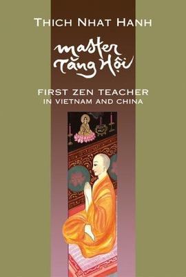 Master Tang Hoi : First Zen Teacher in Vietnam and China by Parallax Press Staff