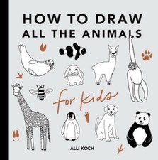 All the Animals: How to Draw Books for Kids - Paperback By Koch, Alli - GOOD