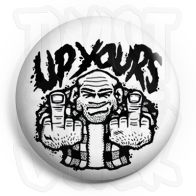 Up Yours - Zwei Mittelfinger - Button Anstecker - 25mm Badges, Kühlschrankmagnet Option