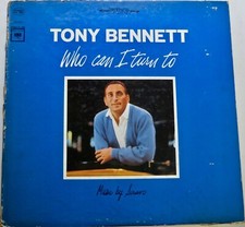 Tony BENNETT / WHO CAN I TURN TO * 1964*  GEORGE SIRAVO / Columbia CS 9085 EXC