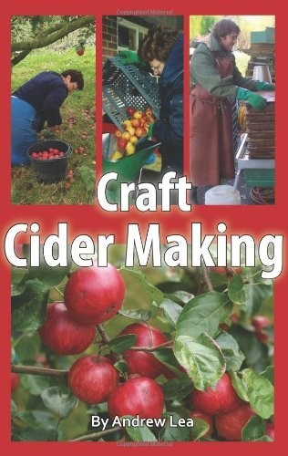 Craft Cider Making by Andrew Lea (2011, Trade Paperback)