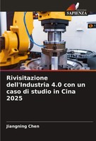 Rivisitazione Dell'industria 4.0 Con Un Caso Di Studio In Cina 2025 Chen Buch