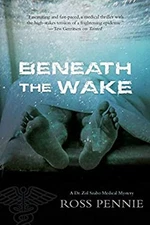 Beneath the Wake : A Dr. Zol Szabo Medical Mystery Hardcover Ross