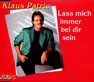 Klaus Patric - Single-CD - Lass mich immer bei dir sein (1999)
