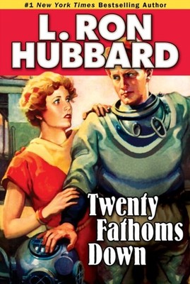 Twenty Fathoms Down by L Ron Hubbard PAPERBACK 9781592122516