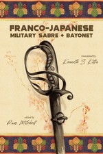 Kitta - Franco-Japanese Military Sabre and Bayonet - New paperback or  - X555z